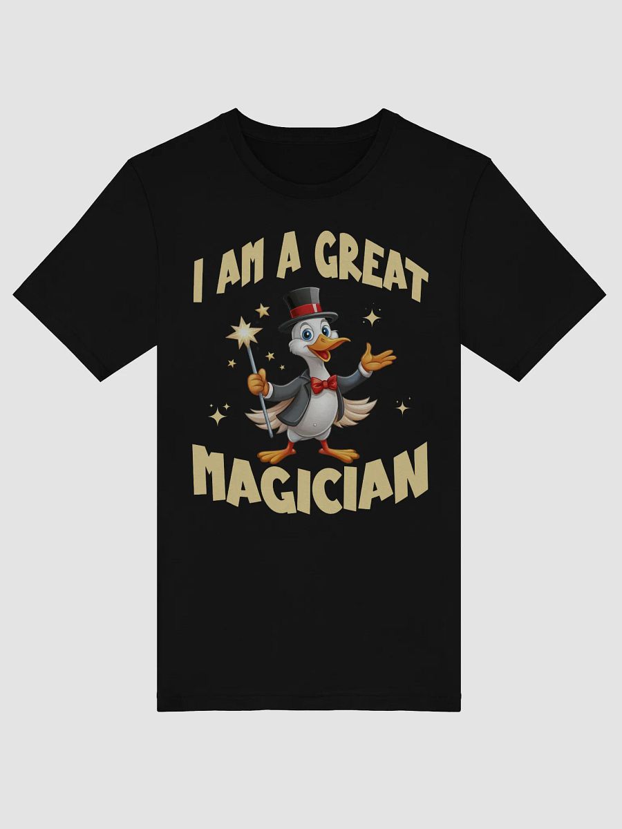 I Am a Great Magician Tee product image (7)