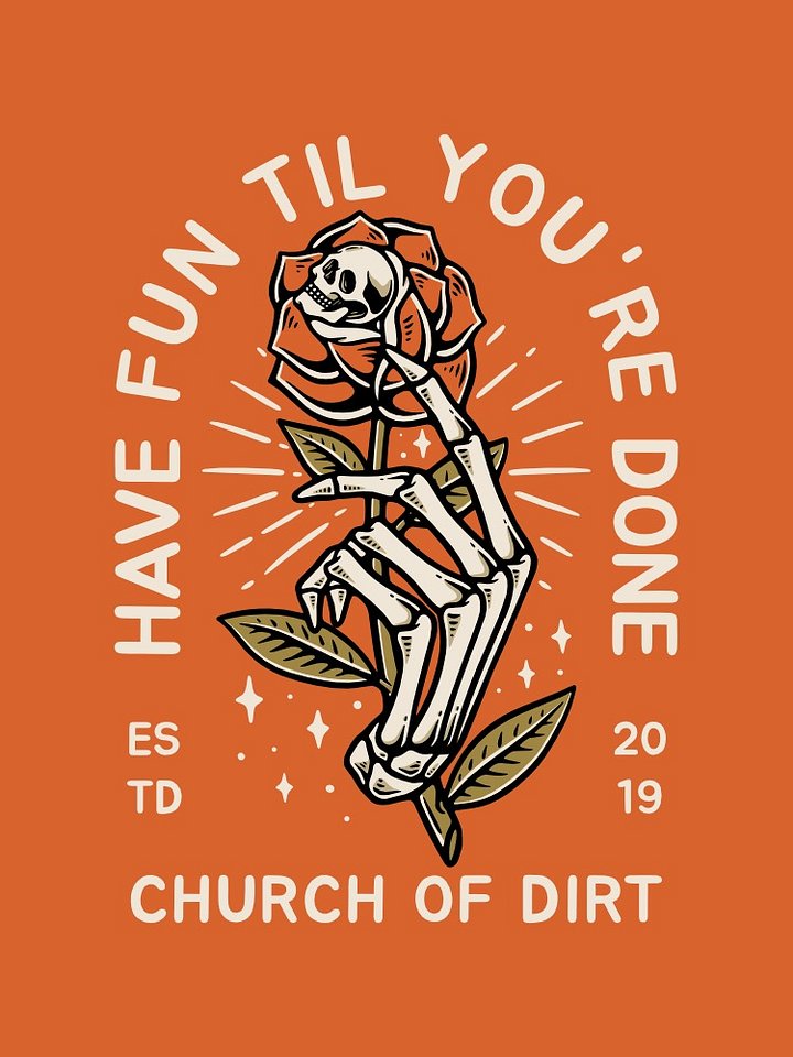 Have Fun Til You’re Done product image (1)