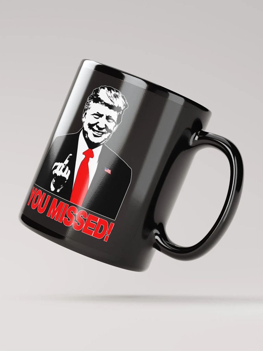 Trump You Missed Mug 2 product image (4)