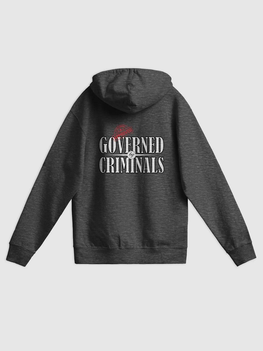 Governed By Criminals - UK Approved - Independent Trading Co. Fleece Zip Up Hoodie product image (1)