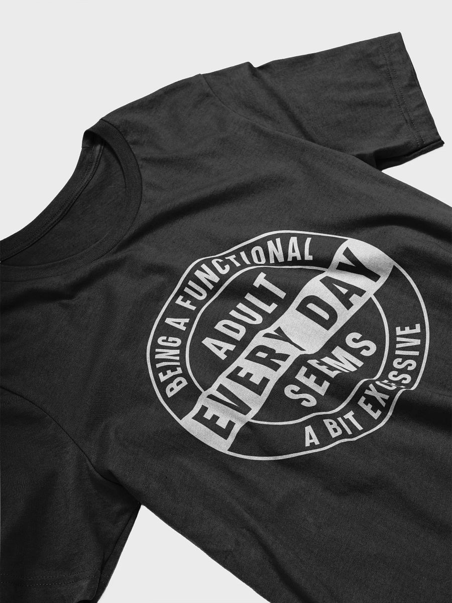 Being A Functional Adulting Every Day Seems A Bit Excessive Women's Black T-Shirt product image (4)
