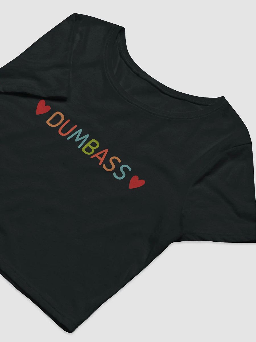 Dumb*ss Crop product image (5)