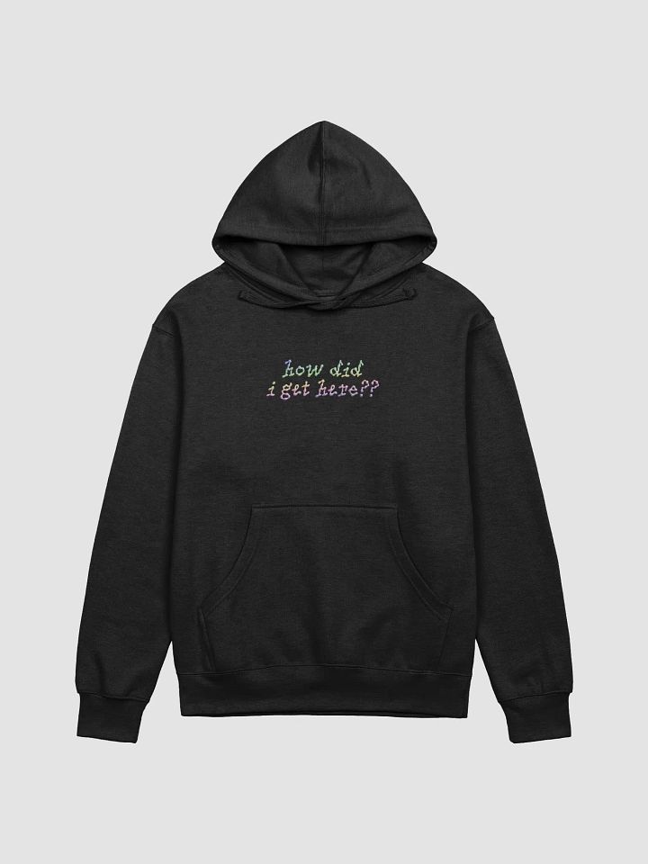 how did i get here hoodie product image (1)