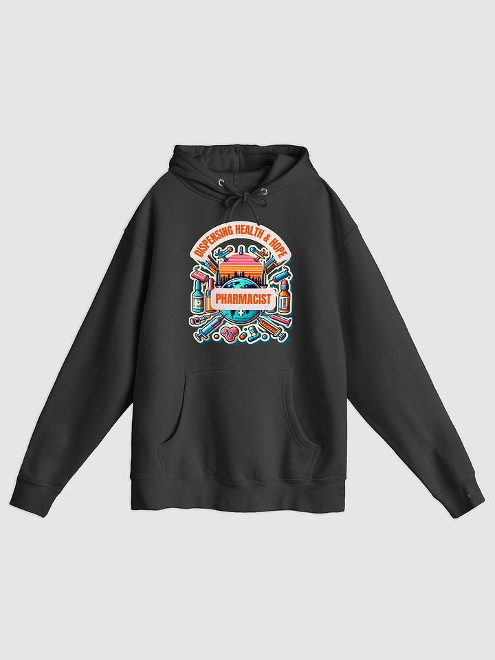 Dispensing health and hope hoodie, pharmacist hoodie product image (1)