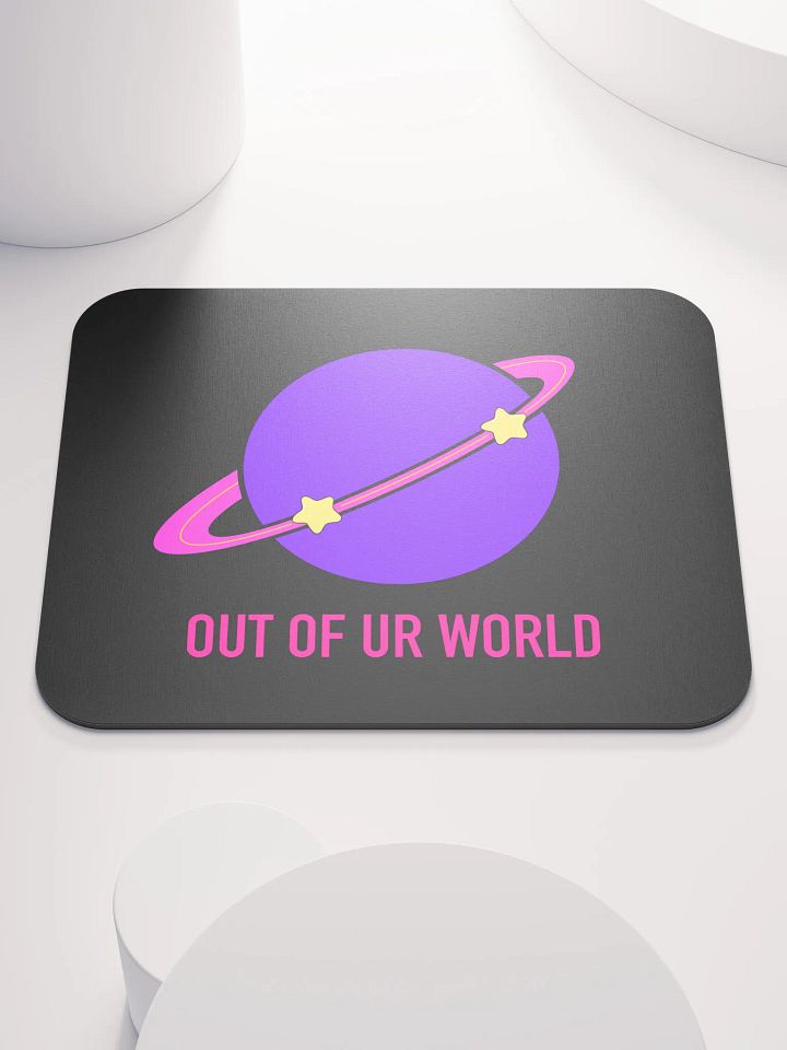 OUT OF UR WORLD MOUSEPAD product image (1)