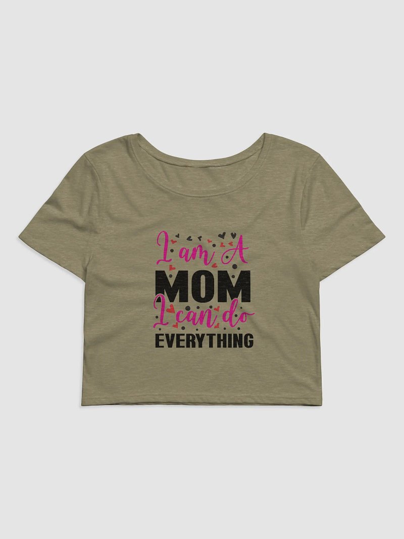 I am mom I can do everything t-shirt design