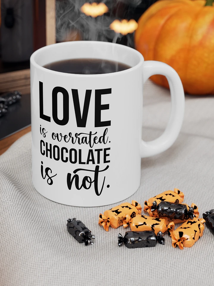 Love Is Overrated, Chocolate Is Not product image (2)