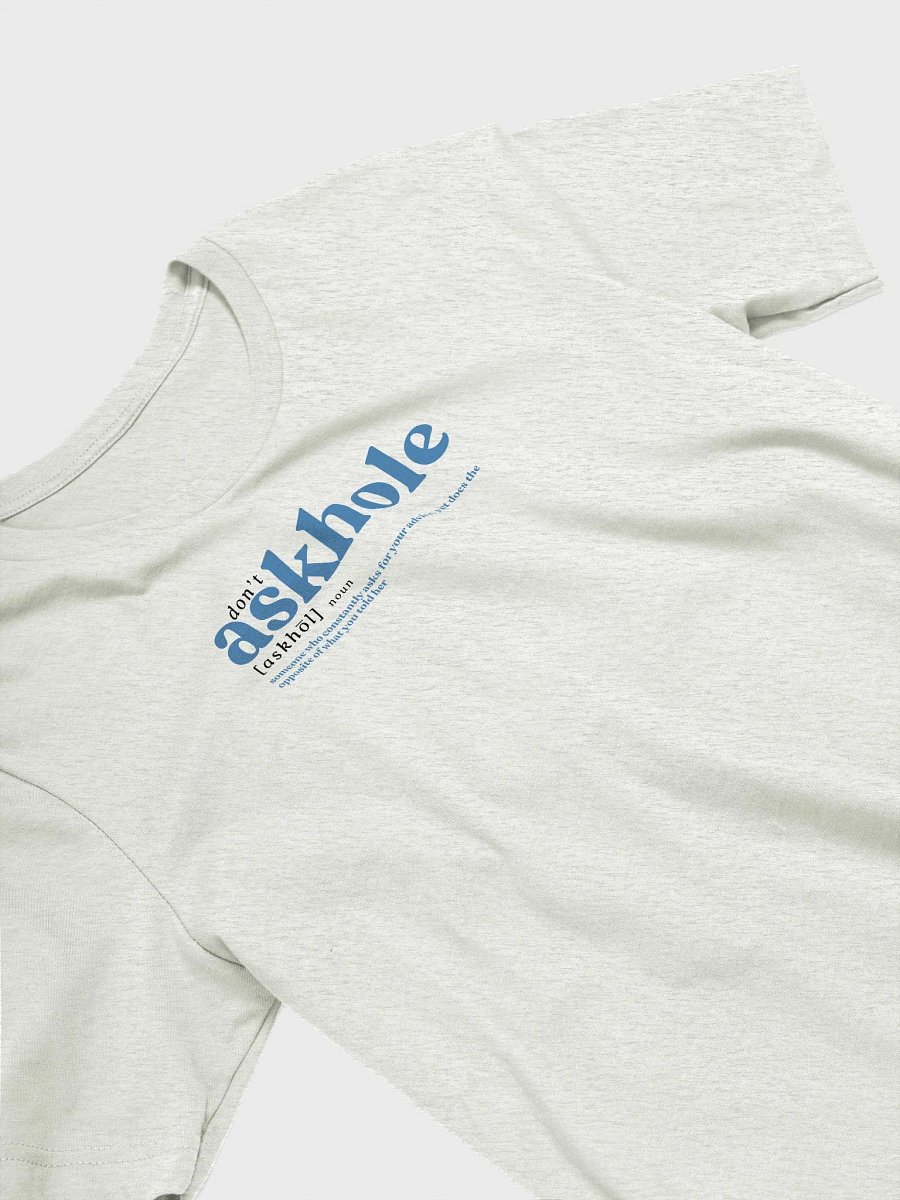 Don't askhole t-shirt product image (23)