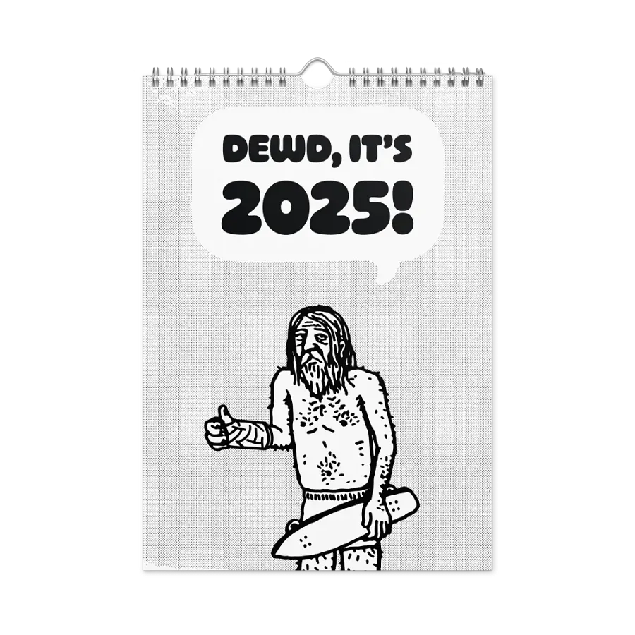 DEWD, IT'S 2025! Wall Calendar product image (1)
