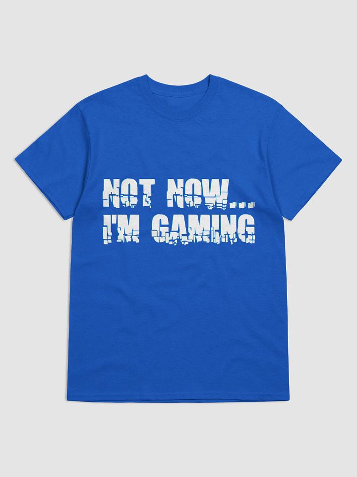 Game On: Not Now, I'm Gaming T-Shirt with Vibrant Design product image (1)