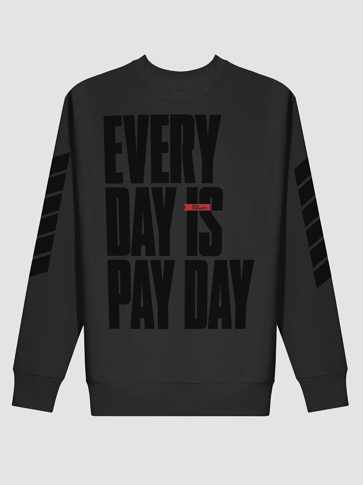 Everyday is Payday Cotton Sweatshirt product image (2)
