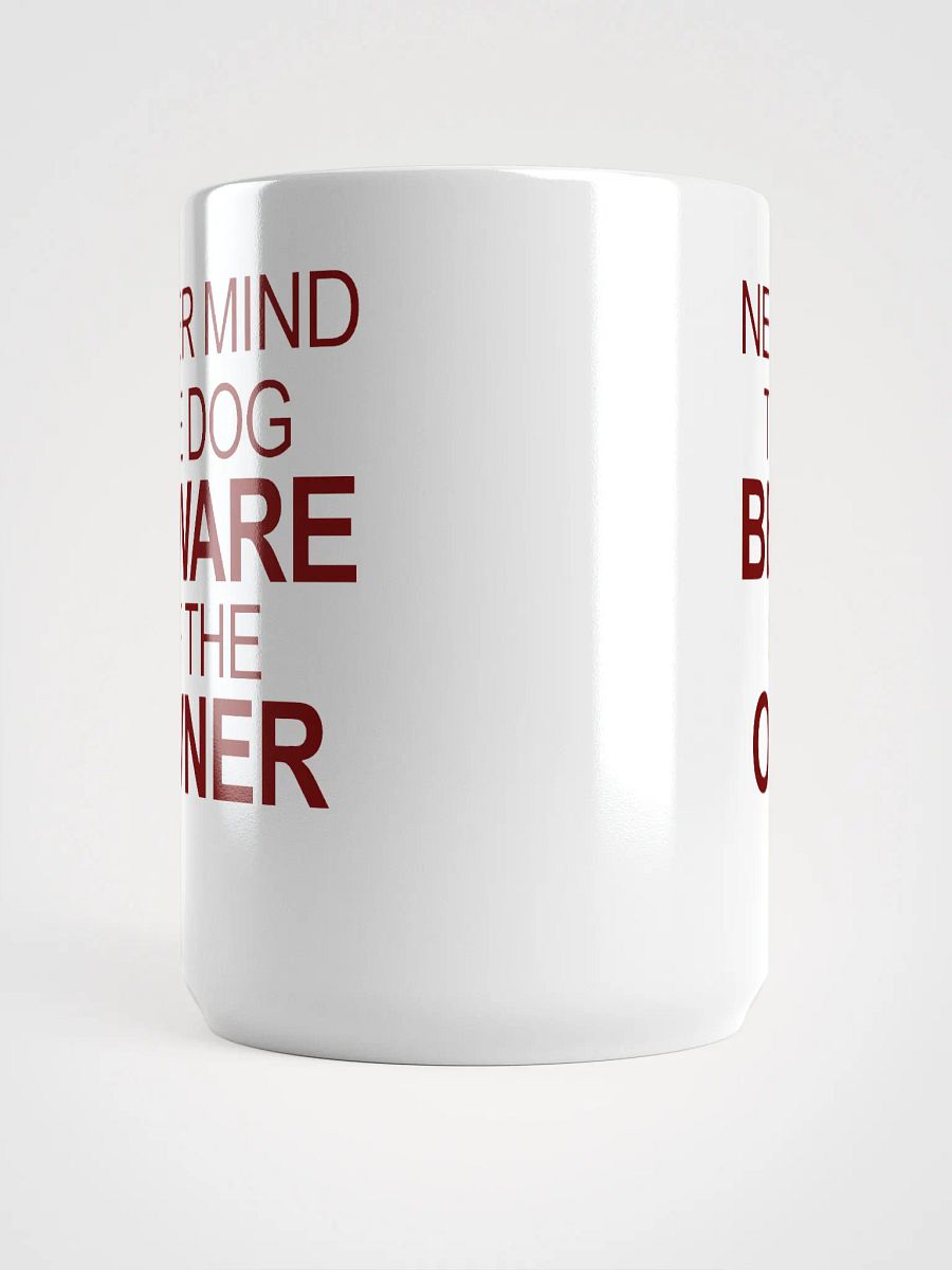 Beware the owner - mug product image (5)