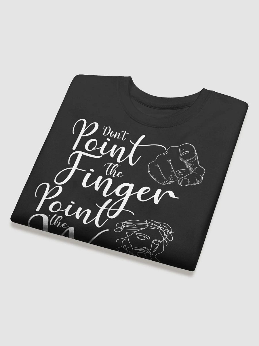 Don’t Point the Finger, Point the Way" – Motivational Crewneck Sweatshirt product image (29)