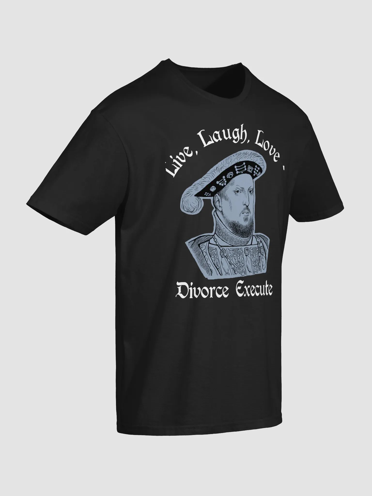 Henry VIII funny sarcastic Tudor history T-Shirt product image (23)