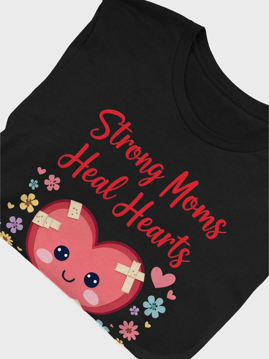 Strong Moms, Healing Hearts t-shirt product image (49)