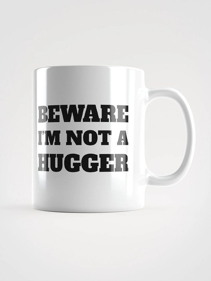 Beware I'm Not A Hugger product image (2)