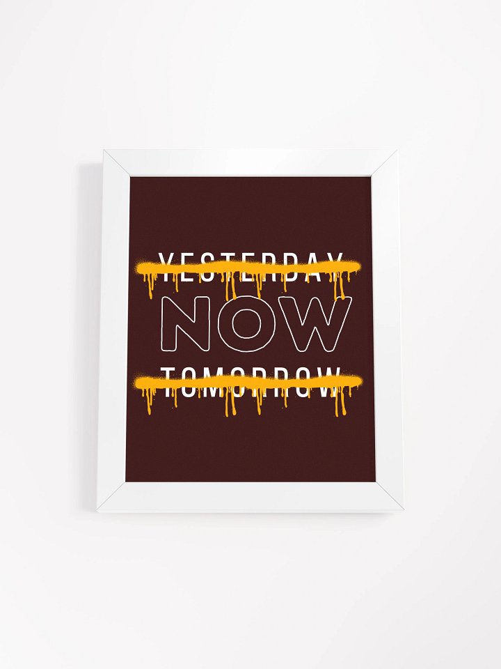 Now & Forever Framed Poster product image (1)