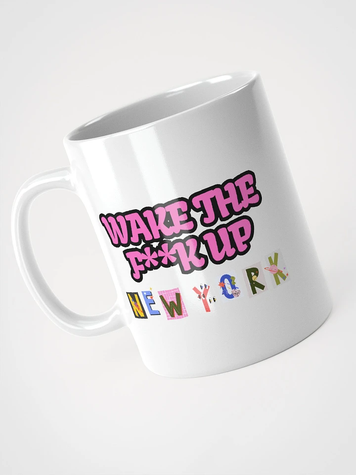 Wake The F**k Up New York Mug product image (1)