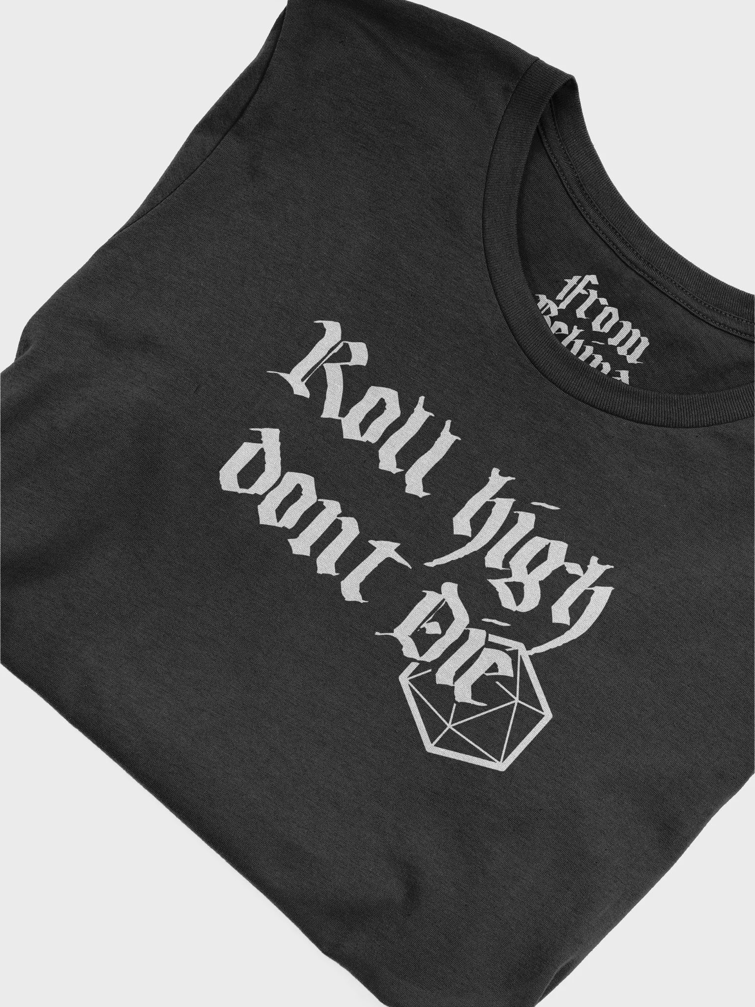 Roll High Dont Die T Shirt product image (5)