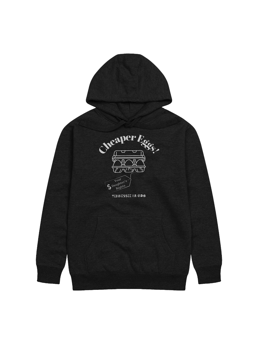 Cheaper Eggs - Daughter's Rights Version - Hoodie product image (1)