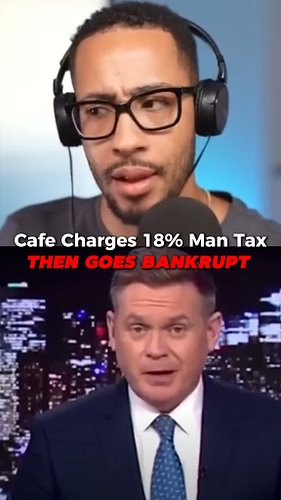 Cafe Charges 18% Man Tax, Then Goes Bankrupt