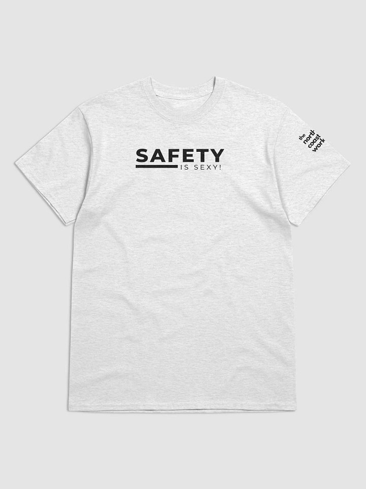Safety is Sexy T Shirt! Black Font product image (1)