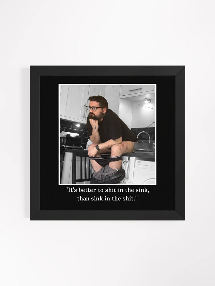 Shit in the Sink Framed Print product image (1)