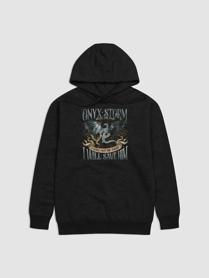 Onyx Storm - I Will Save Him - Hoodie product image (6)