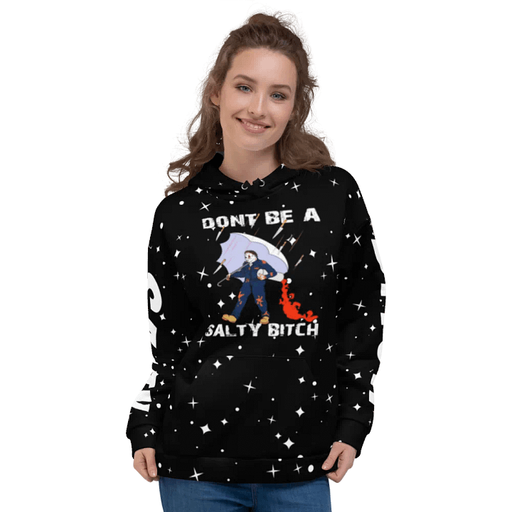dont be a salty bitch hoodie product image (2)