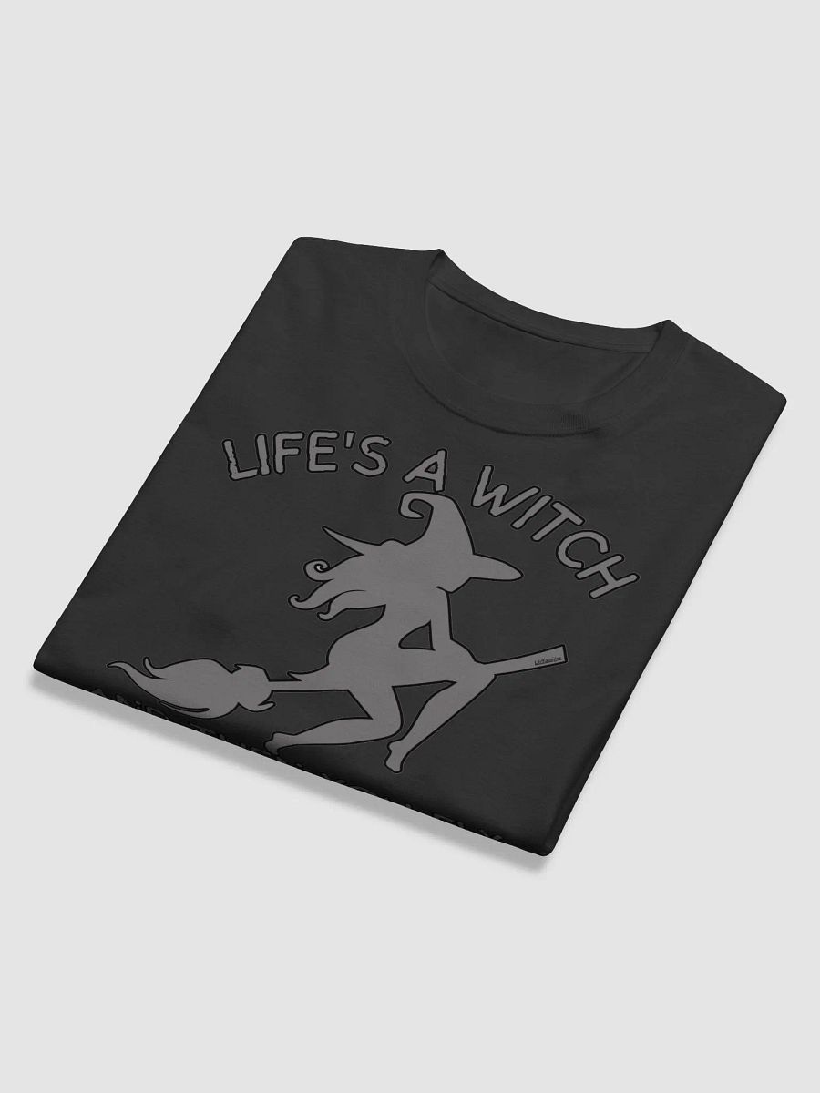 LIFE'S A WITCH AND THEN YOU FLY product image (12)