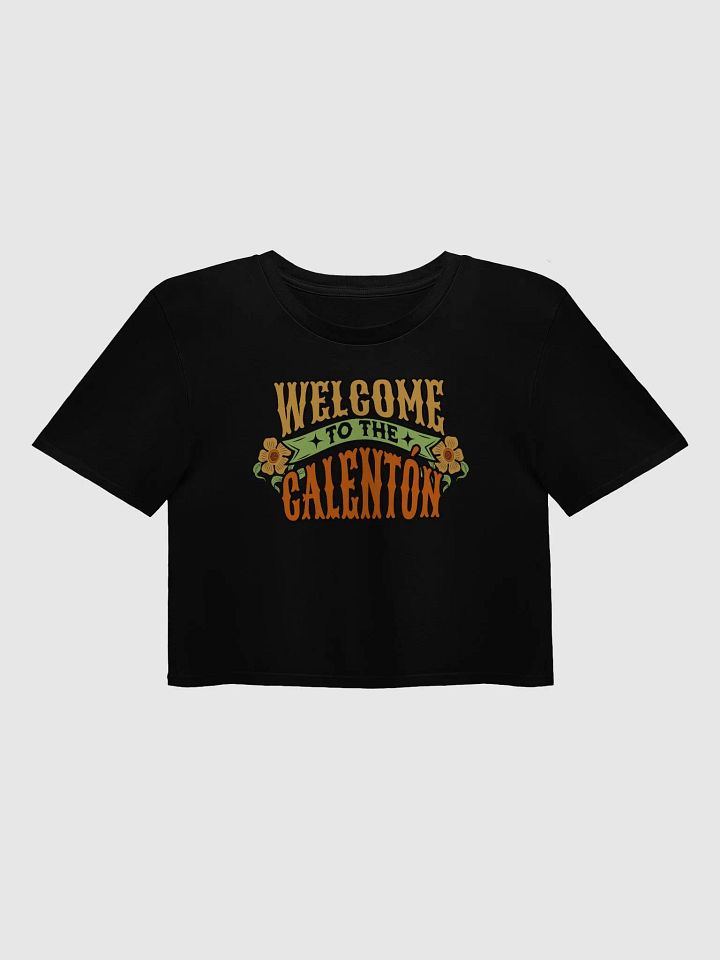 Welcome To the Calentón Crop Top product image (1)