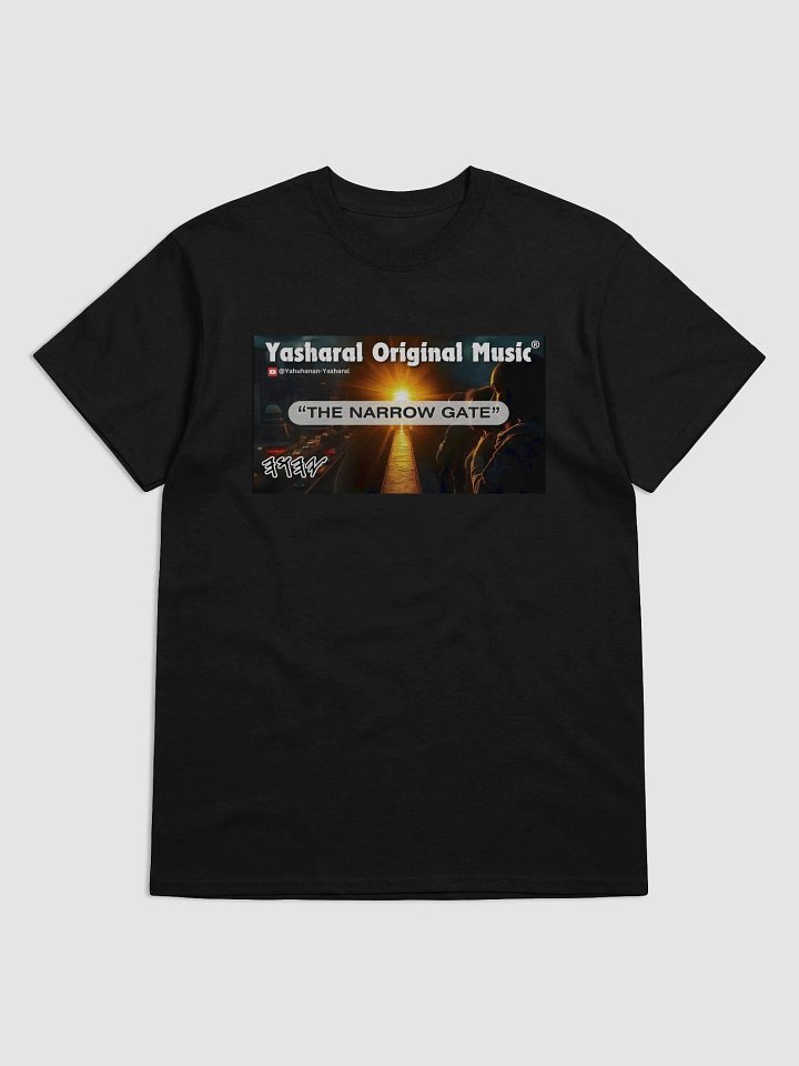 Yasharal Original Music: The Narrow Gate | T-Shirt product image (1)