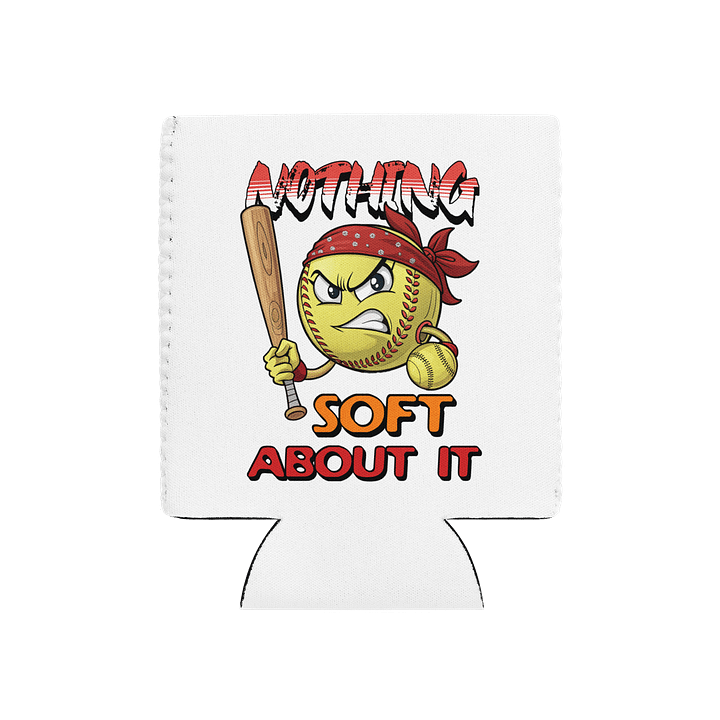 Nothing Soft About It Softball Angry Coozie product image (2)