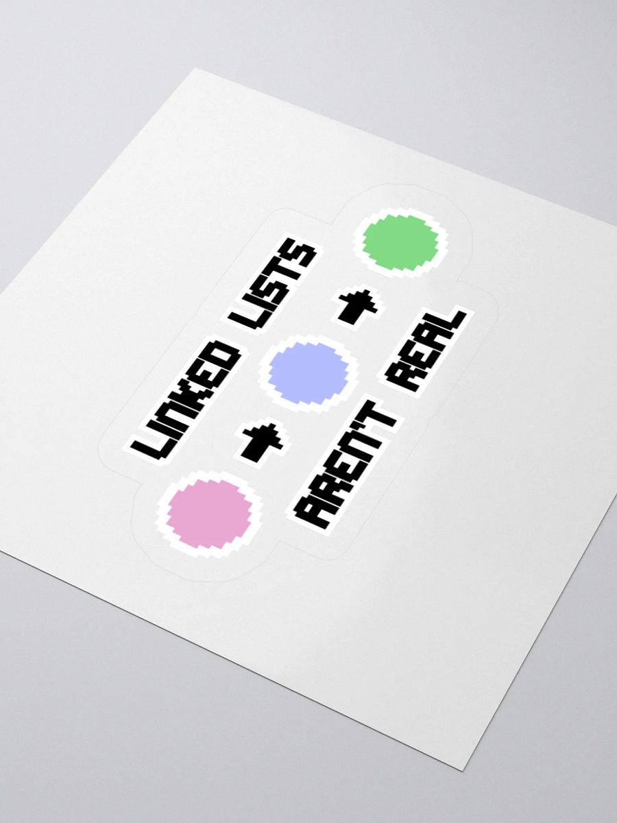 Linked Lists Aren't Real Sticker product image (4)