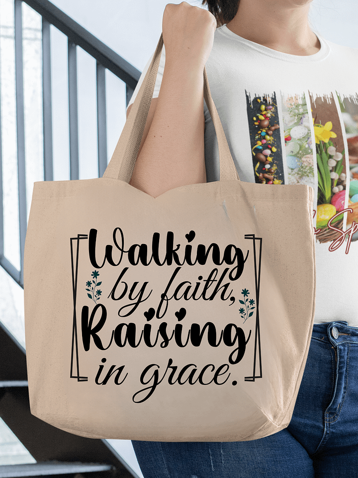 Walking by Faith, Raising in Grace, Eco Tote Bag. product image (1)