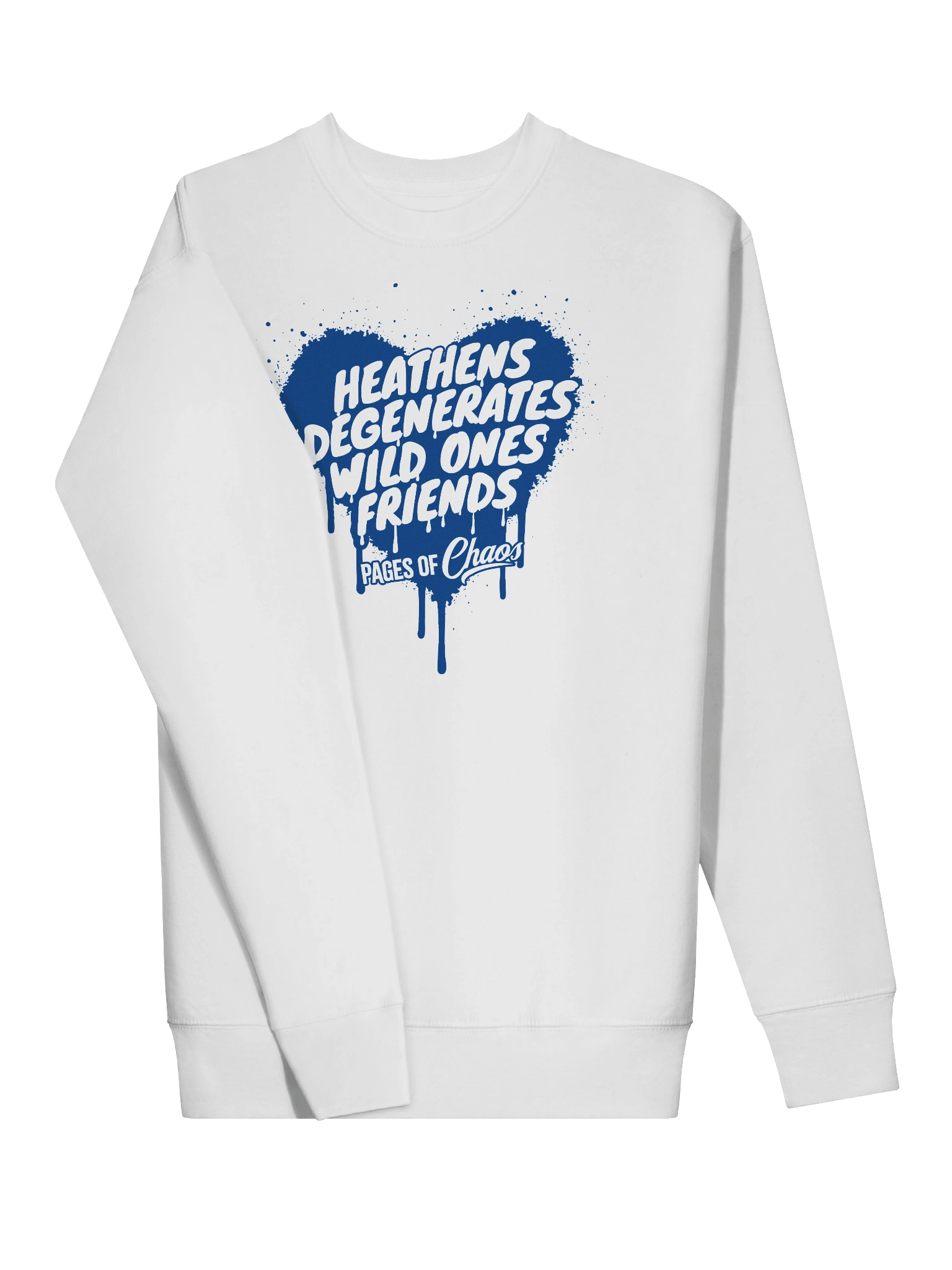 Heathens, Degenerates, Wild Ones, and Friends Sweatshirt (Blue Text) product image (3)