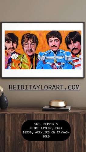 SGT. PEPPER’S
Heidi Taylor, 2004
18X36, Acrylics on Canvas-SOLD

The Beatles. Need I say more?”

***for prints, apparel, and ...