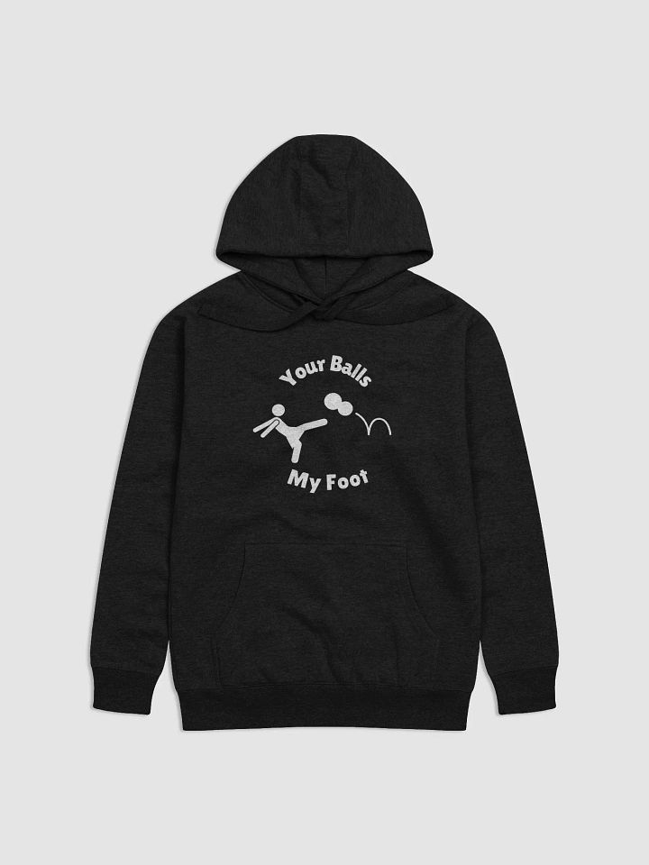 Your Balls My Foot Hoodie product image (1)