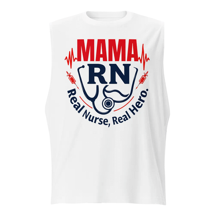 Mama RN, Real Nurse, Real Hero Muscle Tank product image (1)