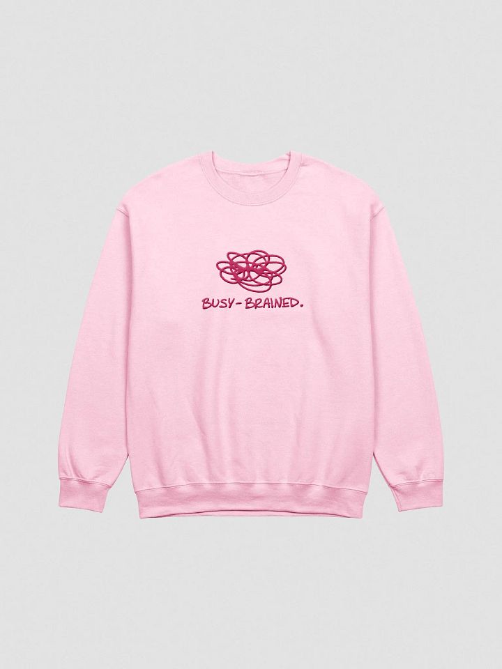 BUSY-BRAINED. (lg. design, pink thread) embroidered crewneck product image (13)