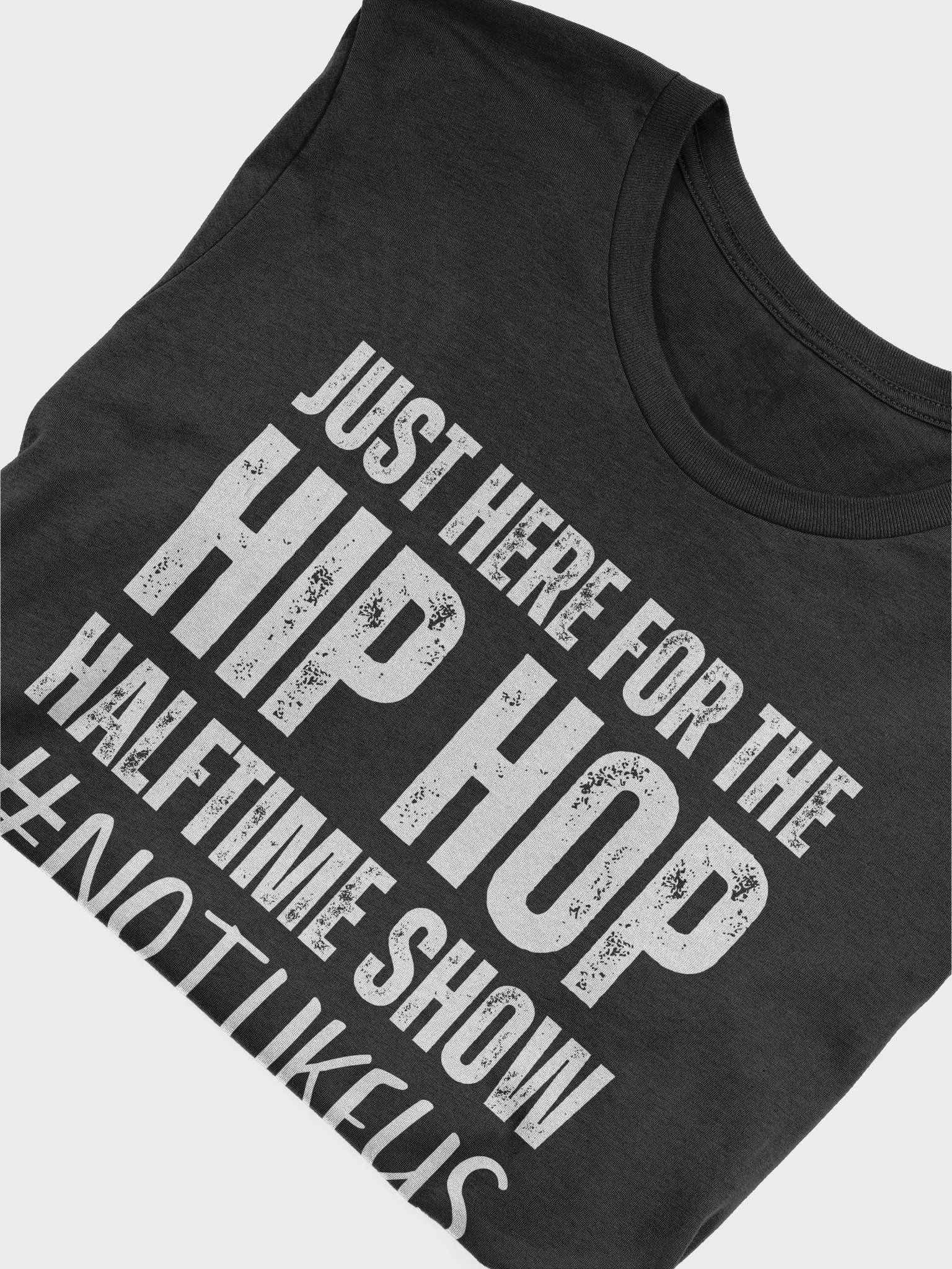 Rapper T-Shirt Just Here For The Hip Hop Halftime Show Not Like US Gift For Football Sports Music Lover product image (5)