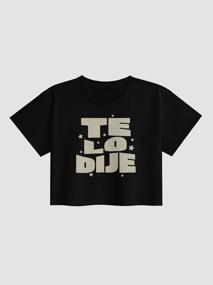 Te lo Dije Crop Top product image (1)