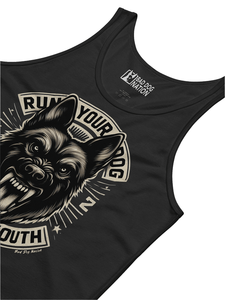 Run Your Dog, Not Your Mouth - Premium Unisex Tank Top product image (2)