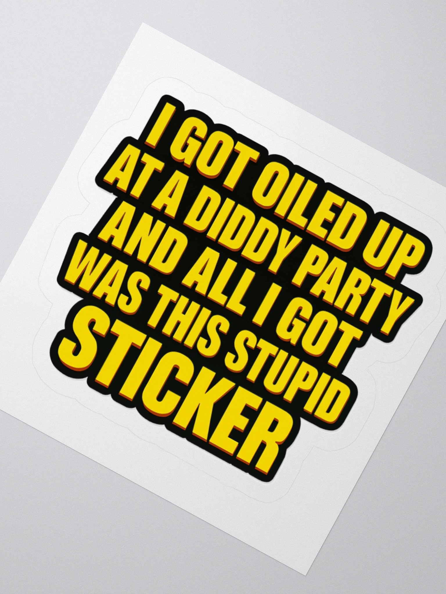 Oiled Up At A Diddy Party Sticker product image (4)