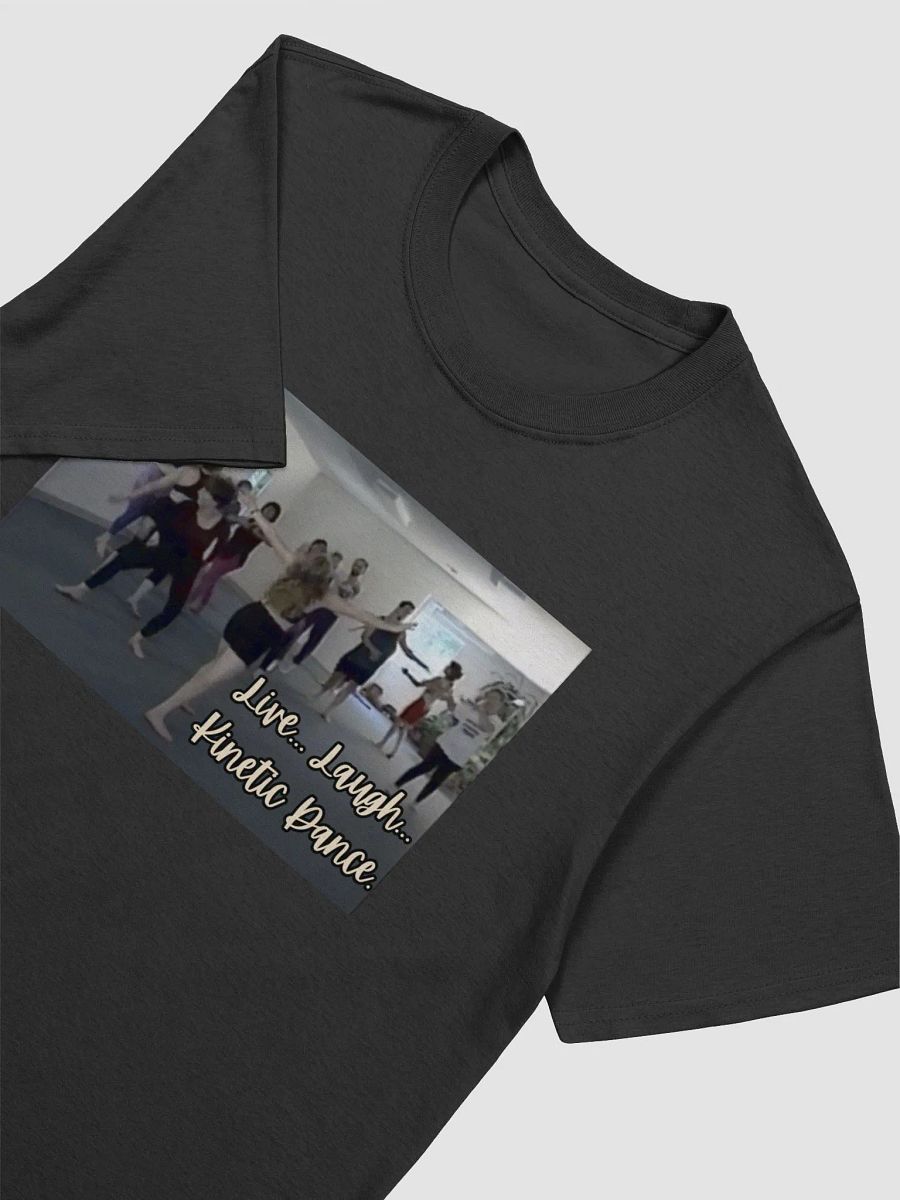 LIVE. LAUGH. KINETIC DANCE... T-SHIRT! product image (3)