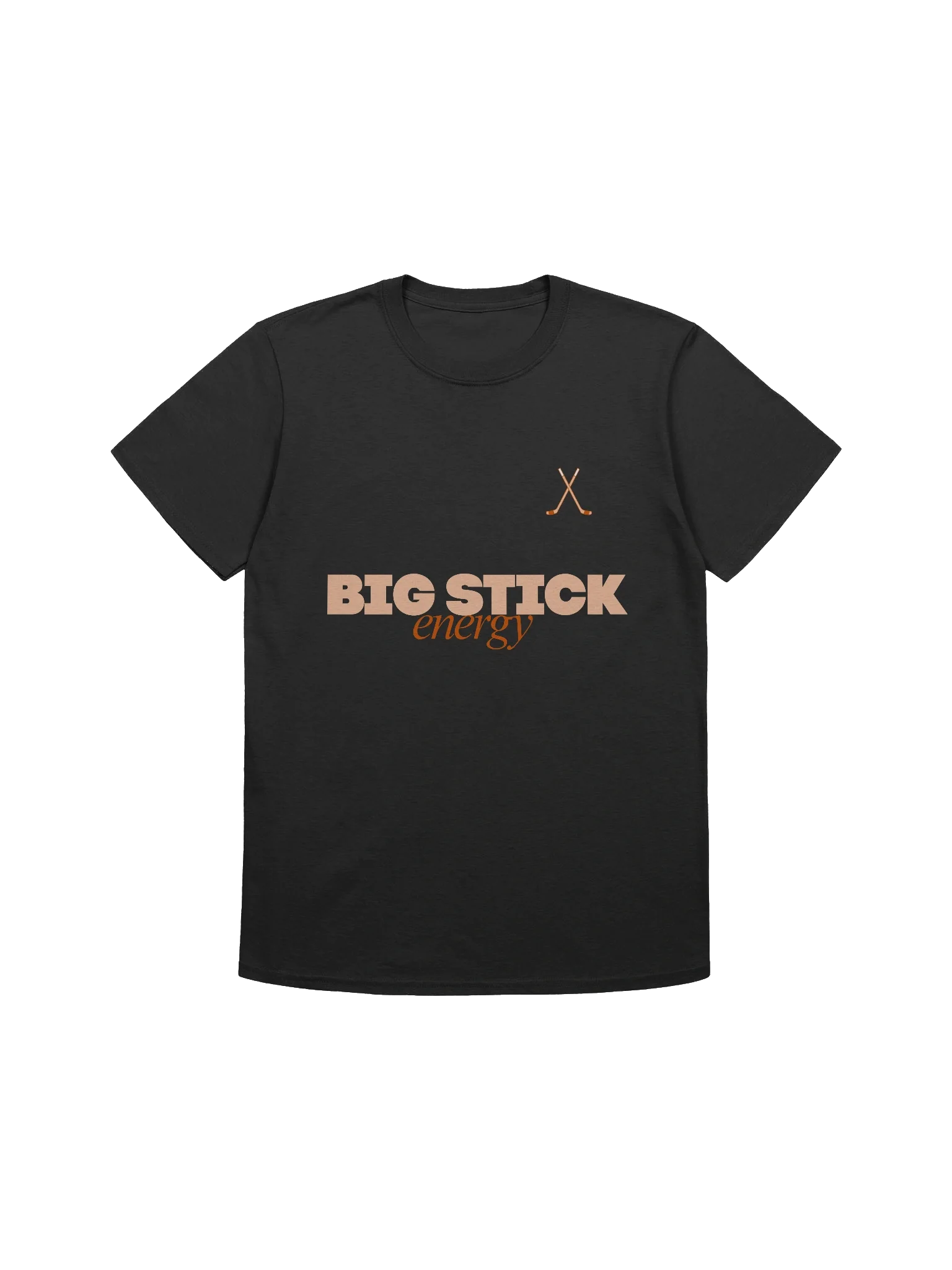 Big Stick Energy T-Shirt (Front Print) product image (1)
