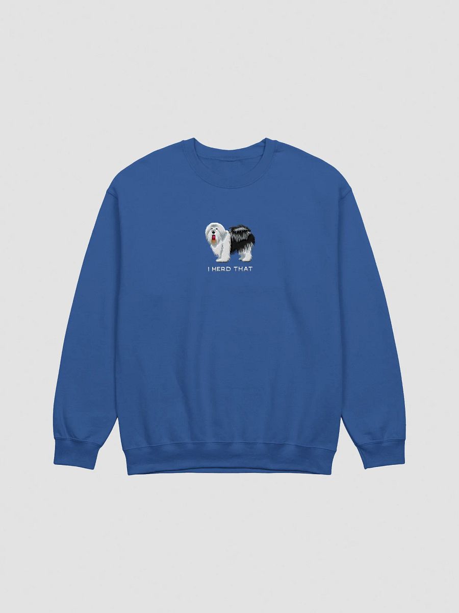 I Herd That Sweatshirt (Embroidered) of an Old English Sheepdog(Black & White) product image (1)