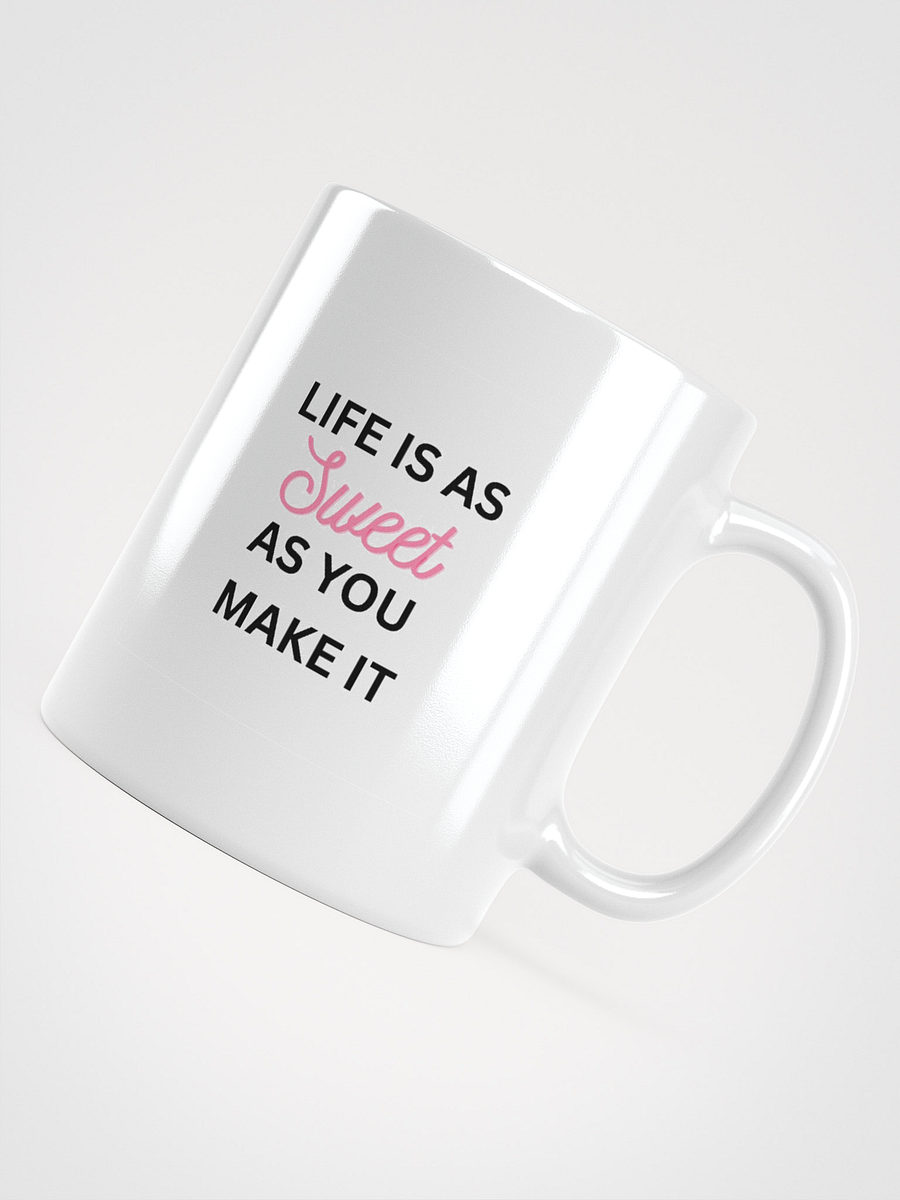 Life is as sweet as you make it - MUG product image (4)