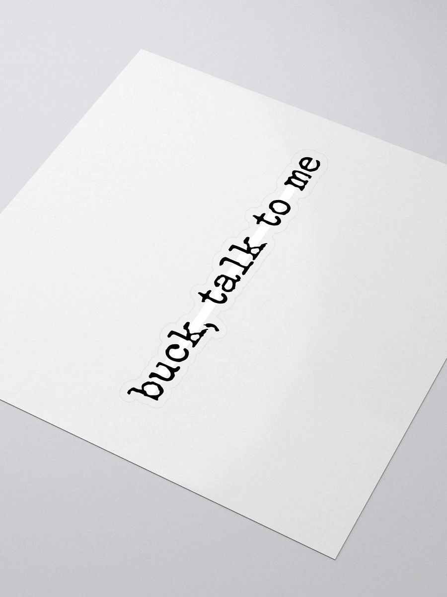 Buck, Talk to Me Buddie Quote Sticker product image (3)