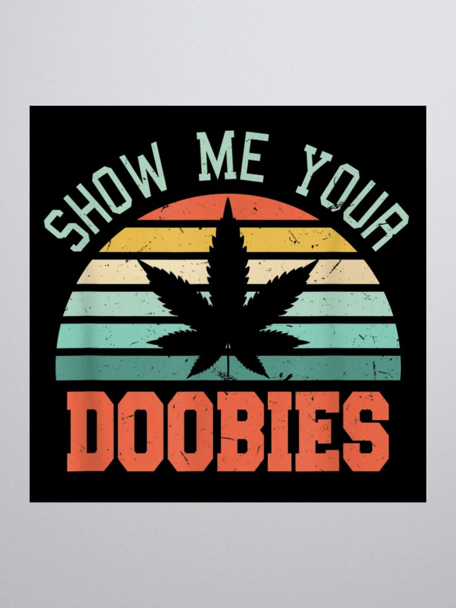 'Show Me Your Doobies' -Sticker product image (1)